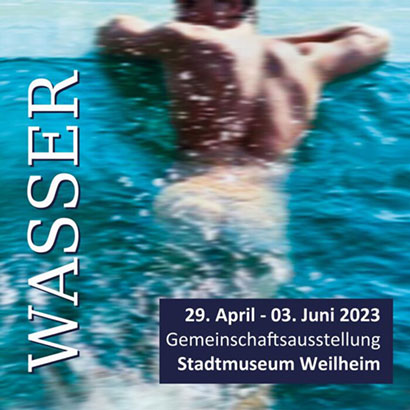 Wasser 2023, Stadtmuseum Weilheim